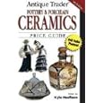 Antique Trader Pottery and Porcelain Ceramics Price Guide (Antique Trader's Pottery and... by Kyle Husfloen