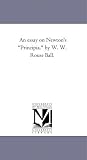 An essay on Newton's Principia, by W. W. Rouse Ball.