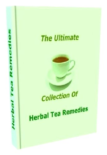 Reference Guide for Herbal Tea eBook - The Ultimate Collection Of Herbal Tea Remedies - . Inside you will find a wide selection of recipes for herbal teas that will have you feeling better in no time.
