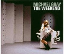 Michael Gray - The Weekend [Extended Mix] Lyrics - Zortam Music