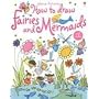 How to Draw Fairies and Mermaids (Usborne Activities)