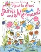 How to Draw Fairies and Mermaids (Usborne Activities)