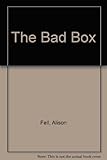 The bad box