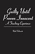 Guilty Until Proven Innocent: A Teaching Experience
