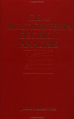 Geographic Information Systems and Multicriteria Decision Analysis