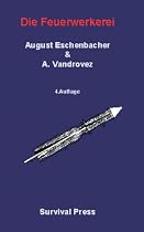 Die Feuerwerkerei oder die Fabrikation der Feuerwerksk&ouml;rper