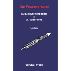 Die Feuerwerkerei oder die Fabrikation der Feuerwerksk�rper