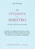 Da studente a maestro. Una lezione sulla mia immensa stupidità
