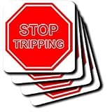 Signs - Stop Tripping - Coasters