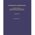 Alternative Chiropractic: A Clinician's Manual On Diversified Diagnostic And Therapeutic... by Richard H. Tyler
