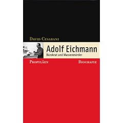 Adolf Eichmann: B�rokrat und Massenm�rder - Biografie