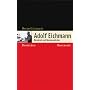 Adolf Eichmann: B�rokrat und Massenm�rder
