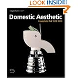 Domestic Aesthetic: Household Art 1920- 1970 by Jean Bernard Hebey