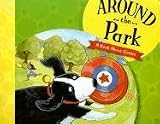 Around the Park: A Book about Circles (Know Your Shapes)