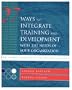 27 Ways to Integrate Training and Development With the Needs of Your Organization