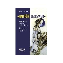 'Man t�te dieses Weib!'