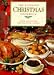 The Ultimate Christmas Cookbook (Over 200 Recipes For Seasonal Eating)