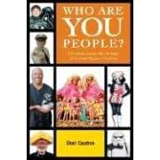 Who Are You People?: A Personal Journey Into the Heart of Fanatical Passion in America