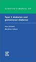 Clinician's Manual on Type 2 Diabetes & Gestational Diabetes