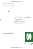 Interprétation II : Aux sources de l\'interprétation : le contre transfert