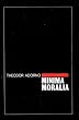 Minima Moralia: Reflections from Damaged Life