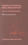 Cross-Cultural Risk Perception - A Survey of Empirical Studies (TECHNOLOGY, RISK AND SOCIETY An International Series in Risk Analysis Volume 13) (Risk, Governance and Society)
