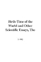 The Birth-Time of the World and Other Scientific Essays
