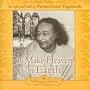 The Voice of Paramahansa Yogananda - Collector's Series #7. To Make Heaven on Earth