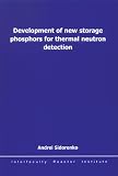 Development of New Storage Phosphors for Thermal Neutron Detection (Stand Alone Dup)