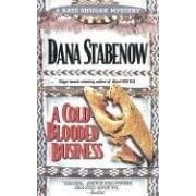 A Cold-blooded Business: a Kate Shugak Mystery