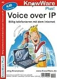book cover Voice over IP. Billig telefonieren mit dem Internet - Jörg Brunsmann