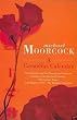 A Cornelius Calendar: The Adventures of Una Persson and Catherine; Cornelius in the Twentieth Century: The Entropy Tango; Gold Diggers of 1977; The Alchemist's Question