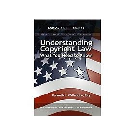 Vasst Training DVD: "Understanding Copyright Law", What You Need to Know (Kenneth R. Wallentine, Esq)