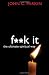 F**k It: The Ultimate Spiritual Way