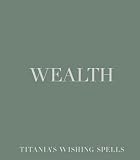 Wealth (Titanias Wishing Spells)
