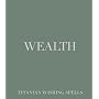 Wealth (Titania's Wishing Spells)