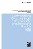 Communicating corporate social responsibility : perspectives and practice