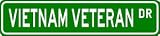 VIETNAM VETERAN Street Sign ~ Custom Aluminum Street Signs