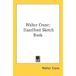 Walter Crane: Hazelford Sketch Book book cover