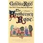 The Apothecary Rose (A medieval mystery)