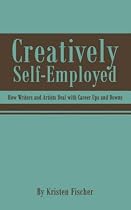 Creatively Self-Employed: How Writers and Artists Deal with Career Ups and Downs