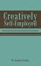 Creatively Self-Employed: How Writers and Artists Deal with Career Ups and Downs