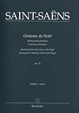 Oratorio de Noel op. 12. Bearbeitet für Soli, Chor und Orgel. Weihnachtsoratorium