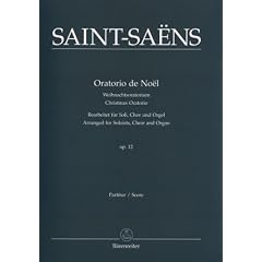 Oratorio de Noel op. 12. Bearbeitet f�r Soli, Chor und Orgel. Weihnachtsoratorium