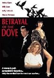 Betrayal Of the Dove
