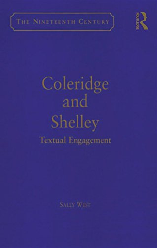 Coleridge and Shelley: Textual Engagement (The Nineteenth Century Series)