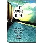 The Missing Truth: Angelic Revelations Replace 16 Centuries of Blind Faith book cover