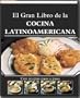 El Gran Libro de la Cocina Latinoamericana con Recetas Paso a Paso