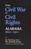 From Civil War to Civil Rights, Alabama 1860-1960: An Anthology from The Alabama Review