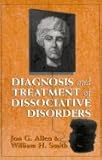 Diagnosis and treatment of dissociative disorders
